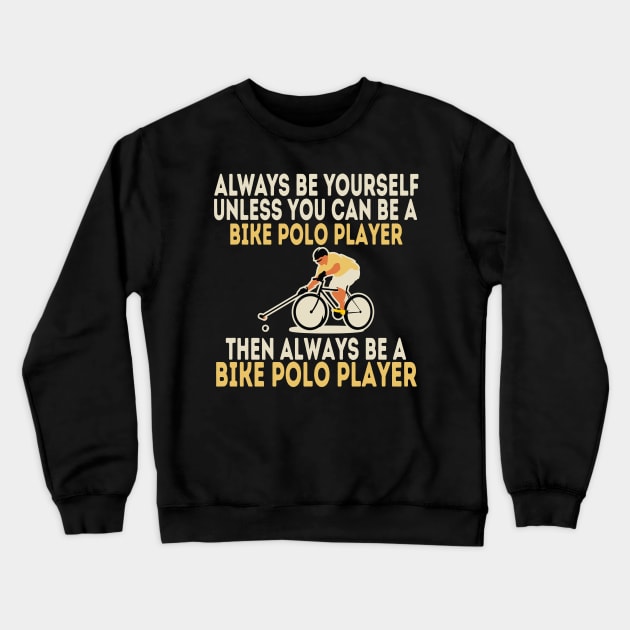 Bike Polo Player Crewneck Sweatshirt by Be Cute 